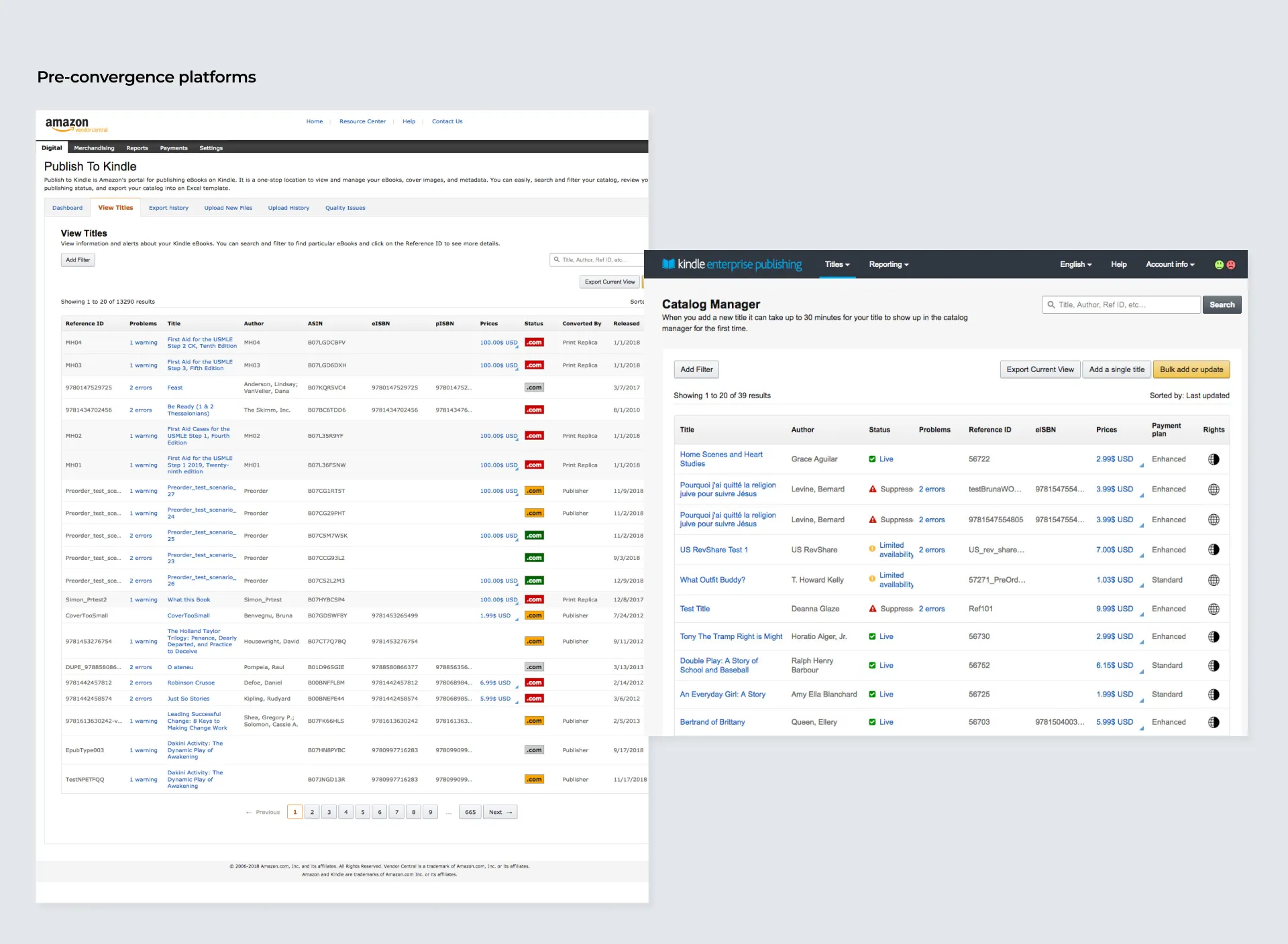 Pre-convergence platforms: Publish to Kindle inside Vendor Central alongside the separate KEP catalog manager
